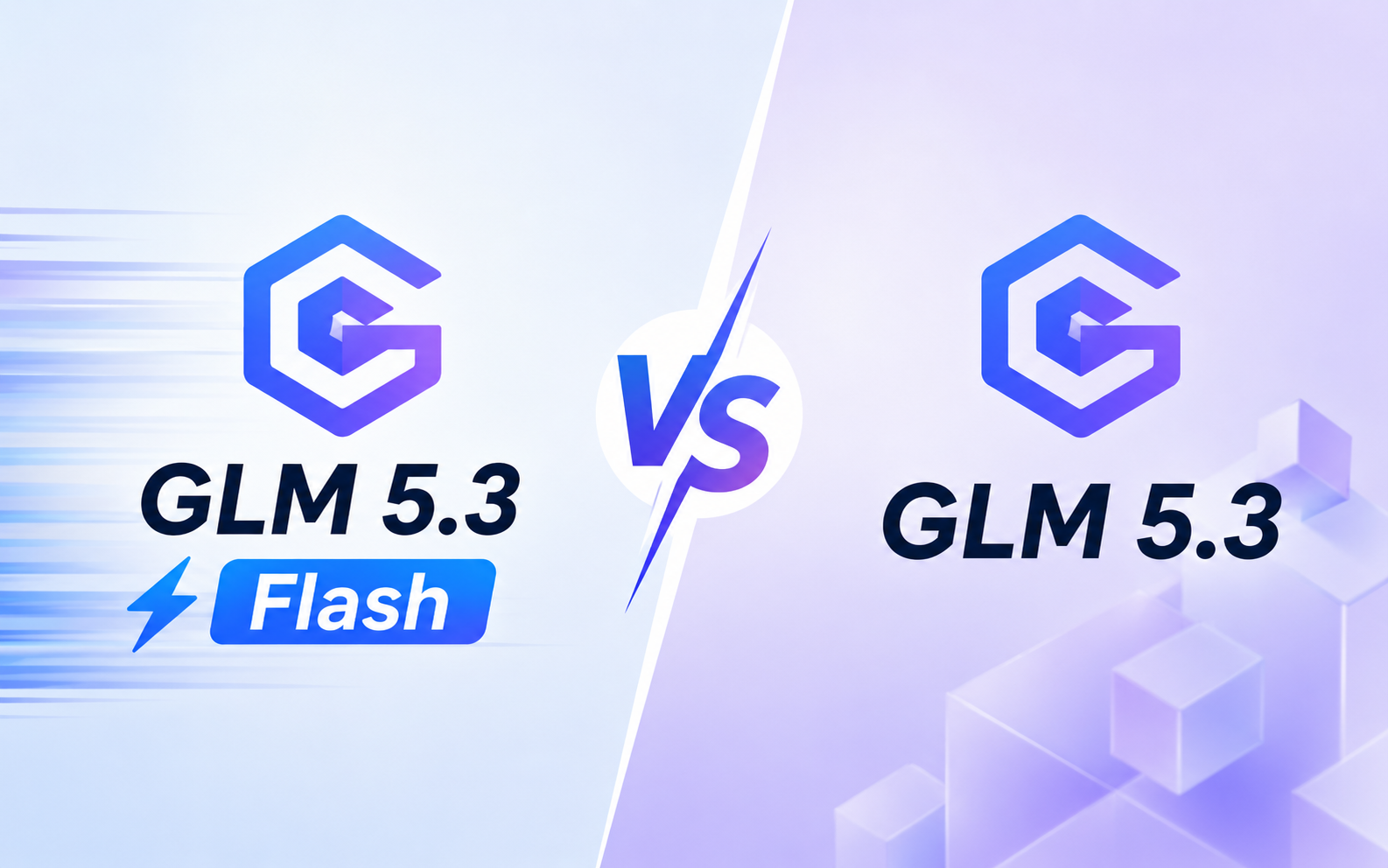 GLM-5.3 vs GLM-5.3-Flash：开发者选型指南
